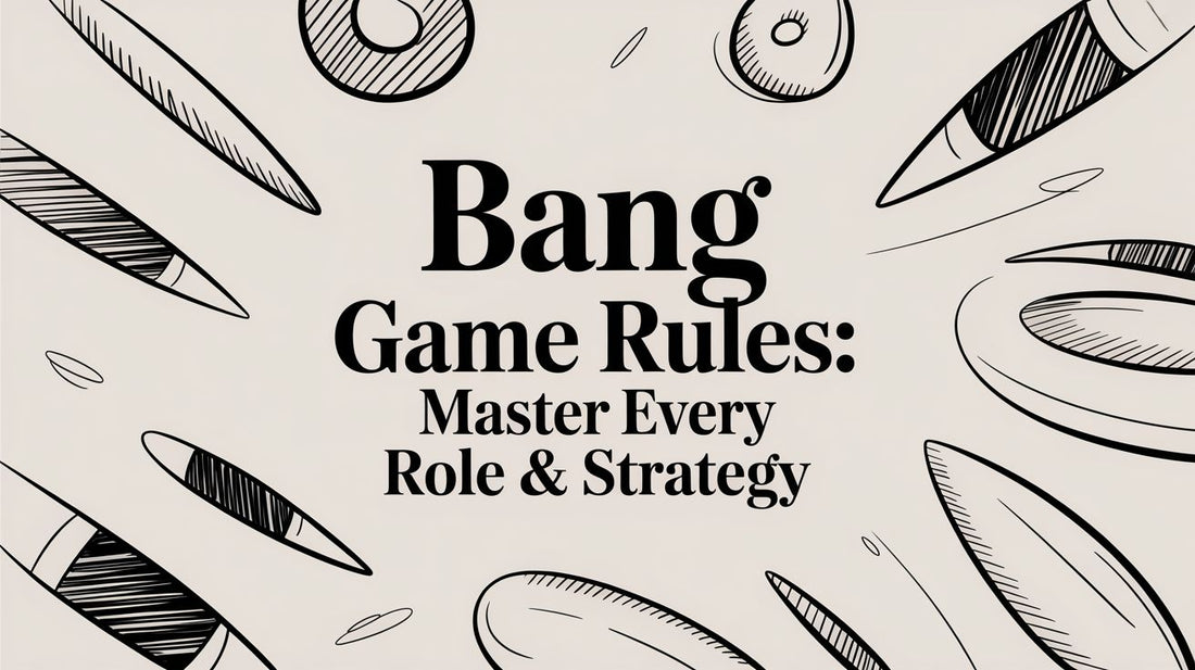 Bang Game Rules: Master Every Role & Strategy