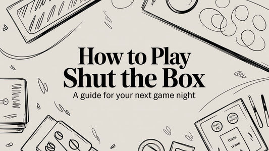 How to Play Shut the Box A Guide for Your Next Game Night