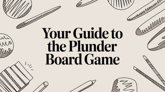 Your Guide to the Plunder Board Game
