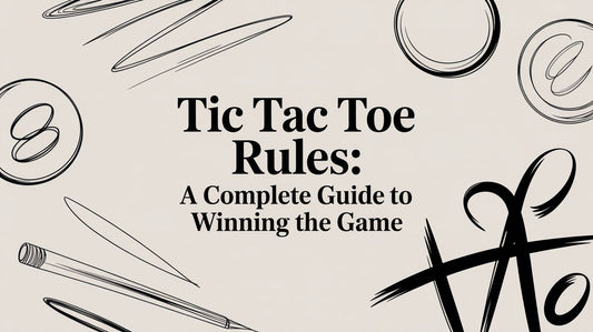 Tic Tac Toe Rules: A Complete Guide to Winning The Game