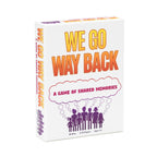 The image shows a boxed party game called 'We Go Way Back' with a subtitle 'A Game of Shared Memories'. The box is predominantly white with orange and purple accents, and it features an illustration of a group of people with speech bubbles.